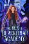 [Blackbriar Academy 03] • The Hex of Blackbriar Academy · an academy fantasy romance adventure series